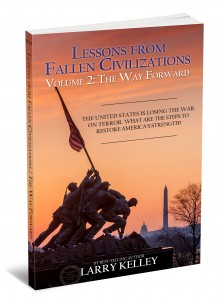 Lessons from Fallen Civilizations Volume Two by Larry Kelley