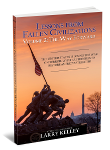 Lessons from Fallen Civilizations Volume Two by Larry Kelley