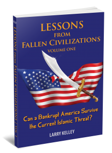 Lessons from Fallen Civilizations Volume One by Larry Kelley