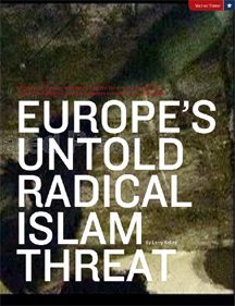 Europe’s Untold Radical Islam Threat