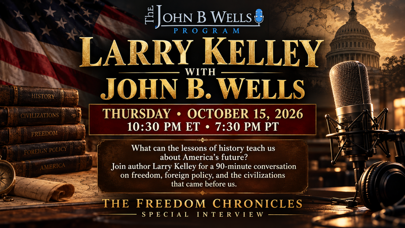 Larry Kelley To Join John B. Wells For A Special 90-Minute Interview
