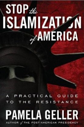 Stop the Islamization of America By Pamela Geller