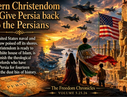 Western Christendom Can Give Persia back to the Persians